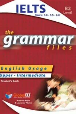Grammar Files IELTS 5. 0-5. 5-6. 0 Student's Book