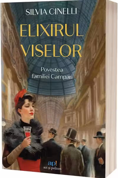 Elixirul viselor: Povestea familiei Campari