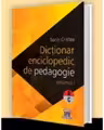 Dictionar enciclopedic de pedagogie. Volumul I A-C