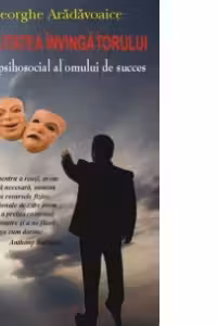 Mentalitatea invingatorului - profilul psihosocial al omului de succes