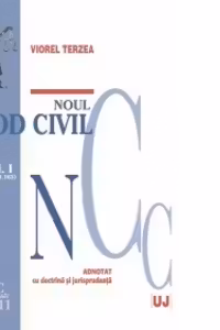 Noul Cod civil. Vol. I. ( Art. 1-1.163). Adnotat cu doctrina si jurisprudenta