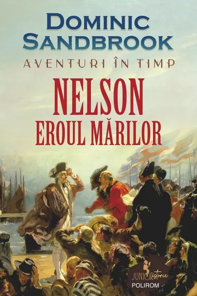 Aventuri in timp. Nelson. Eroul marilor