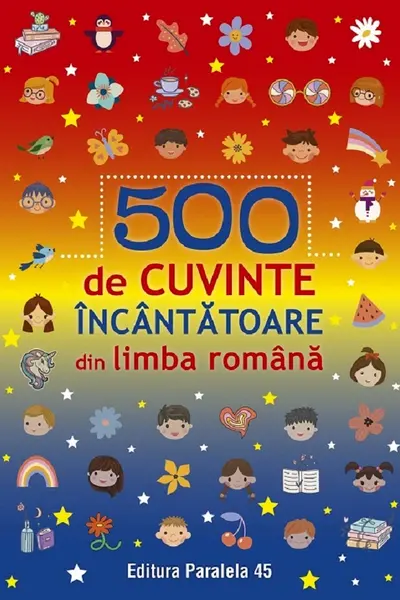 500 de cuvinte incantatoare din limba romana
