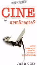 CINE te urmareste?