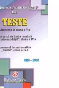Liceul Vasile Alecsandri Iasi - Teste. Admiterea in clasa a V-a 2015-2016