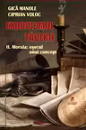 Exorcismul tacerii volumul 2. Morala, esecul unui concept