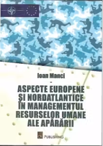ASPECTE EUROPENE SI NORDATLANTICE IN MANAGEMENTUL RESURSELOR UMANE ALE APARARII