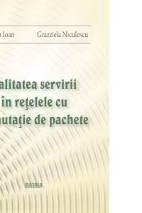 Calitatea servirii in retelele cu comutatie de pachete