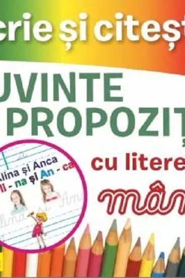 Scrie si citeste cuvinte si propozitii cu litere de mana