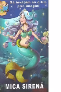 Sa invatam sa citim prin imagini. Mica sirena