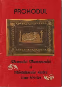 Prohodul Domnului Dumnezeului si Mantuitorului Nostru Iisus Hristos
