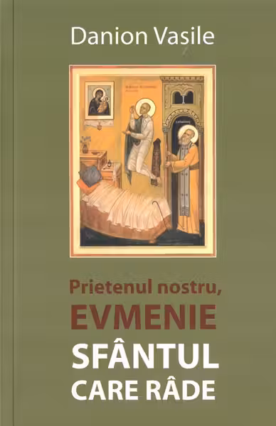 Prietenul nostru, Evmenie Sfântul care râde