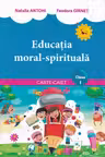 Educatia moral -spirituala cl.1 Carte -caiet nou