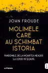Molimele care au schimbat istoria