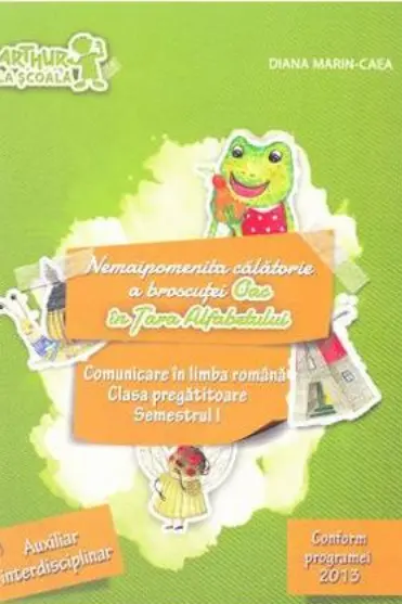 Comunicare in Limba Romana - Clasa pregatitoare - Semestrul I