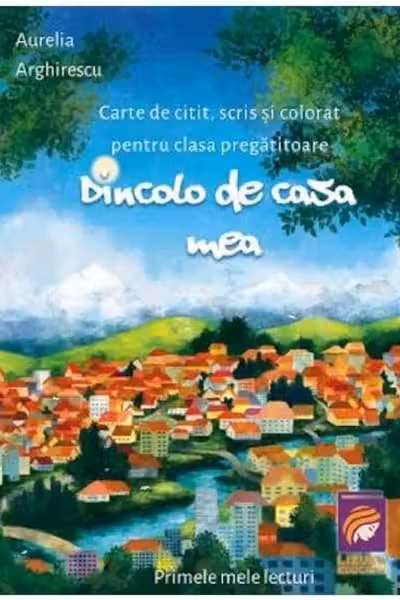Dincolo de casa mea. Carte de citit scris si colorat pentru clasa pregatitoare