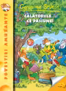 Calatoriile ce pasiune (vol.5 seria Geronimo Stilton)