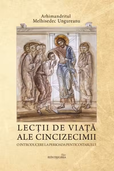 Lecții de viață ale Cincizecimii