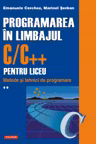 Programarea in limbajul C/C pentru liceu. Volumul al II-lea