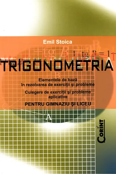 Trigonometria pentru gimnaziu și liceu