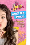 Soy Luna. Lumea mea secreta