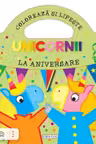 Unicornii - La aniversare