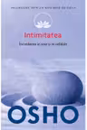 Osho. Intimitatea. Increderea in sine si in celalalt