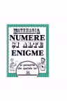 Matemagia. Numere si alte enigme si povestile din spatele lor - Felicia Law, Steve Way