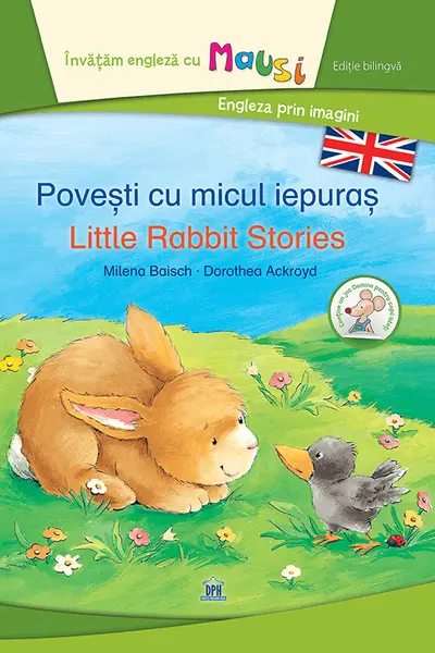 Povesti cu micul iepuras - Little Rabbit Stories - Editie Bilingva