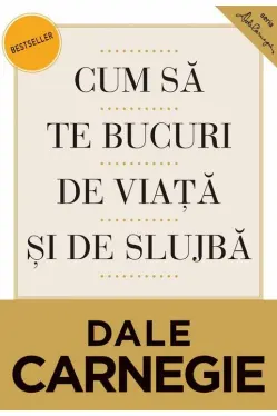 Cum sa te bucuri de viata si de slujba