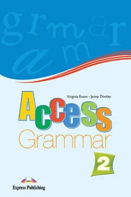 Curs limba engleza Access 2 Gramatica - Virginia Evans, Jenny Dooley