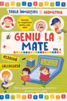 Geniu la mate - tabla inmultirii si geometria -Vol. 4
