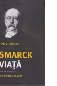 Bismarck: o viata