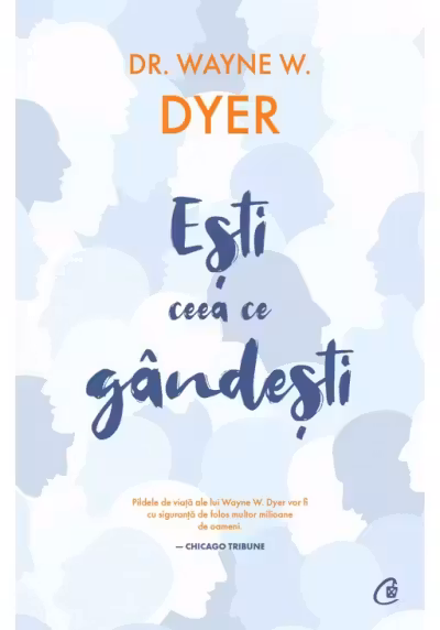 Esti ceea ce gandesti