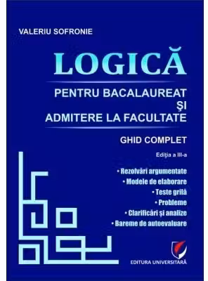 Logica pentru Bacalaureat si admitere la facultate