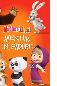 MASHA SI URSUL. Aventuri in padure