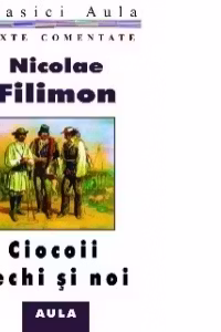 Ciocoii vechi si noi (text comentat)