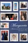 Margareta. Marturia unui sfert de veac regal