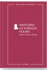 MARI CLASICI AI LITERATURII. Aventurile lui Sherlock Holmes.