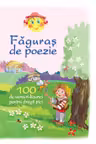 Faguras de poezie.Versuri-licurici pentru dragi pitici.