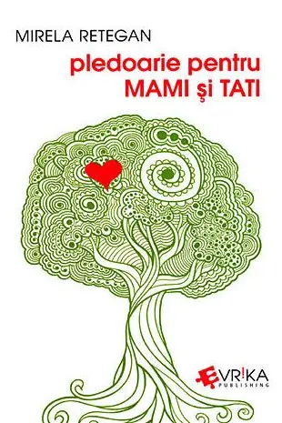 Pledoarie pentru mami si tati