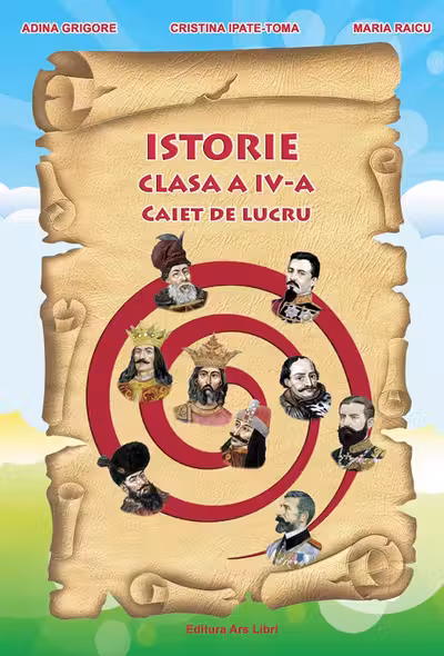 Istorie - Clasa 4 - Caiet de lucru