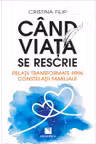 Cand viata se rescrie