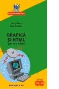 Grafica si HTML pentru elevi, clasele VIII-XII