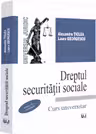 Dreptul securitatii sociale : curs universitar