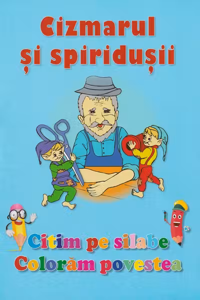 Citim pe silabe si coloram povestea Cizmarul si Spiridusii