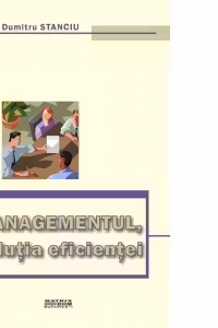 Managementul solutia eficientei