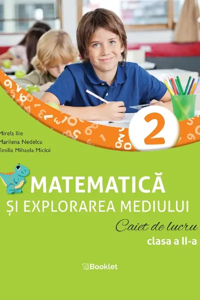 Matematica și explorarea mediului - Clasa 2 - Caiet de lucru