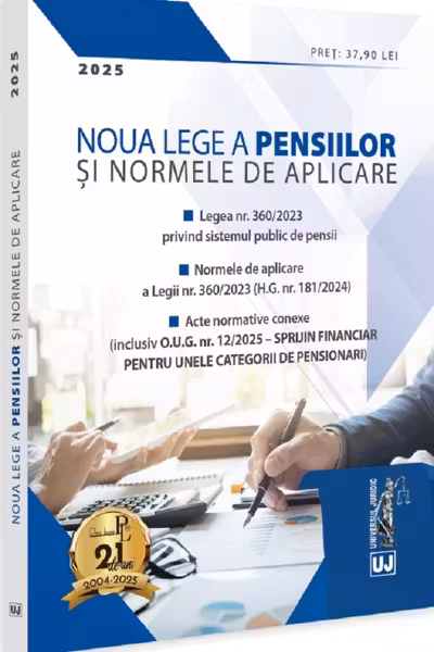 Noua Lege a pensiilor și Normele de aplicare: 2025