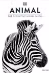 Animal: The Definitive Visual Guide (New Edition)